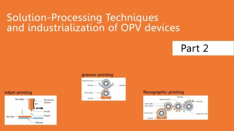 Thin Film Processing Method: from lab to Industrialization of OPV Devices (2nd part)